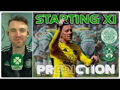 Celtic v Hibernian | Huge Motivation for the Team | Starting XI Prediction