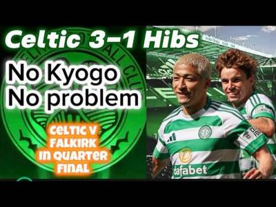 Celtic in cruise control v Hibs. post match reaction