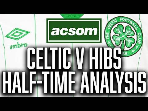 CELTIC v Hibernian // LIVE Half-Time Analysis // A Celtic State of Mind // ACSOM