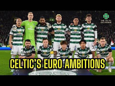 Gearing Up For Europe | Celtic’s Champions League Aspirations &ndash; Listener’s Questions #164