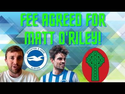 Celtic & Brighton Agree a Fee for Matt O’Riley! | Celtic Transfer News