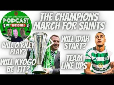 Celtic Go Marching for Saints / O’Riley & Kyogo in the Squad Or Not??