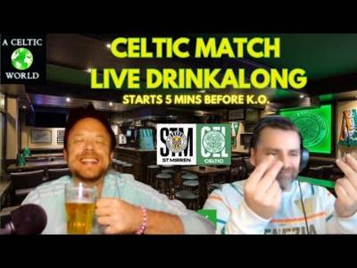 Celtic LIVE drinkalong: St Mirren v Celtic