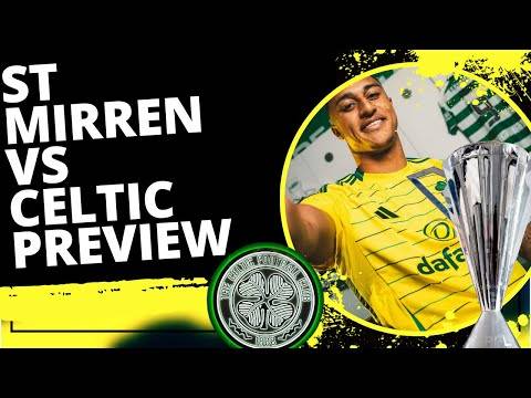 Celtic Team to Play St Mirren! / Idah & Forrest Starts