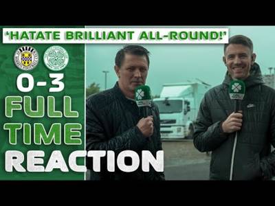 St. Mirren 0-3 Celtic | ‘ HATATE WAS BRILLIANT ALL-ROUND!’ | Full-Time Reaction