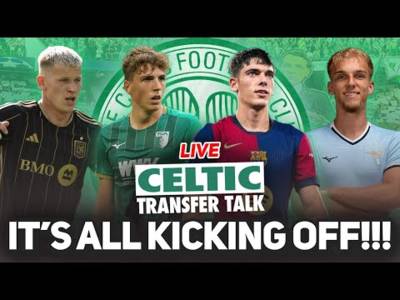 CELTIC SET TO HAVE BUSY END TO TRANSFER WINDOW! | LIVE Celtic Transfer Talk