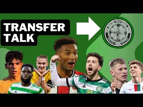 CELTIC TRANSFER TALK l ENGELS, ALEX VALLE, TRUSTY