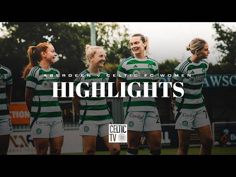 SWPL Highlights | Aberdeen 0-4 Celtic FC Women | Ghirls maintain impressive form! (25/08/24)