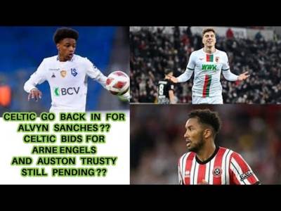 Celtic Go Back In For Sanches??Bids for Trusty and Engels Pending: Mikey J Off To WBA??