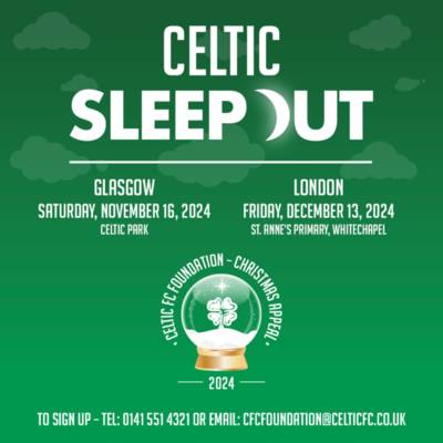 Celtic Sleep Out Events Set to Return to Celtic Park and St Anne’s in London for the 2024 Christmas Appeal