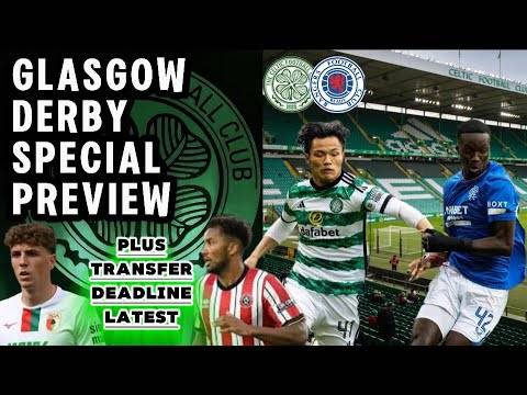 Celtic Glasgow derby big match preview