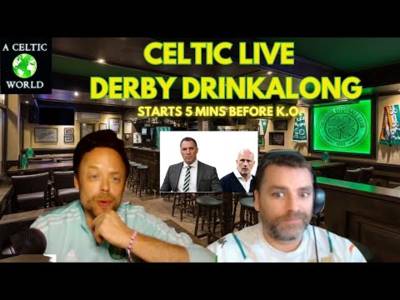 Glasgow Derby Drinkalong! Mon The Hoops!!!