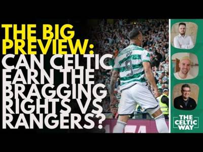 TCW’s Glasgow Derby Preview Show: Can Celtic claim the bragging rights versus their greatest rivals?