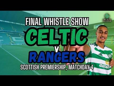 Celtic v Rangers: LIVE Match Reaction From The First Glasgow Derby Of The Season