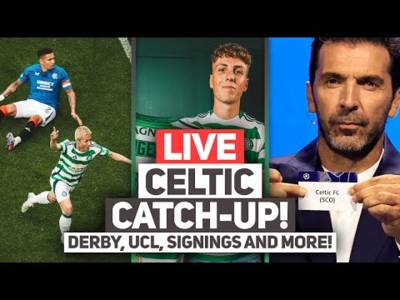 Derby win, UCL draw, signings and more. | The BIG Celtic catch-up stream!