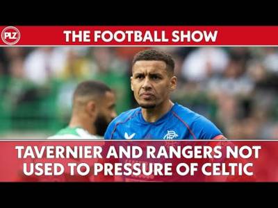 “Tavernier and Rangers not used to the pressure of Celtic” | The Football Show LIVE