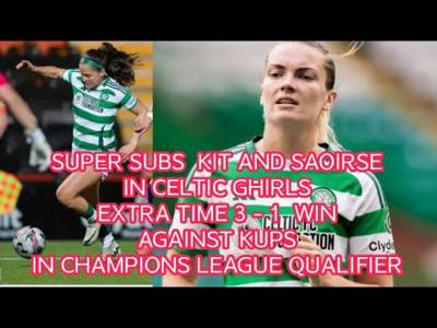 CELTIC GHIRLS 3 KUPS 1: Hat-Trick Hero Saoirse Noonan In Champions League Win