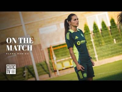 On the Match with Elena Sadiku | FC Gintra 0-2 Celtic FC Women | Celts progress to UWCL Round 2!