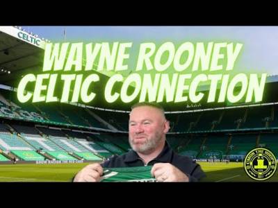 Wayne Rooney Talking About Being a Celtic Fan | Not Getting the Chance to Play for the Hoops