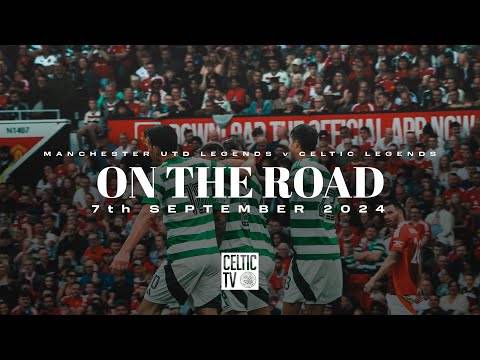 On The Road | Manchester United Legends v Celtic Legends at Old Trafford! Celtic FC Foundation