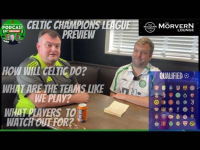 Celtic Champions League Preview / a Run Down on the Opposition.