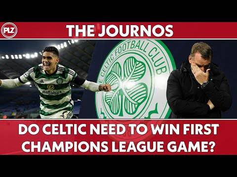 Do Celtic NEED to win their first Champions League game? | The Journos
