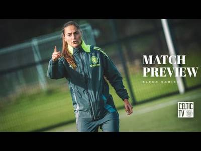 Match Preview with Elena Sadiku | Partick Thistle v Celtic FC Women