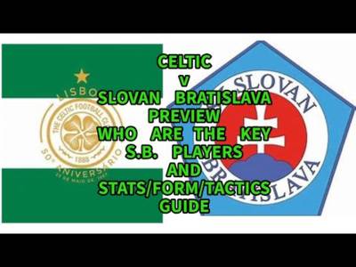 CELTIC v SLOVAN BRATISLAVA PREVIEW (with video clips, stats and key SB players profiles)