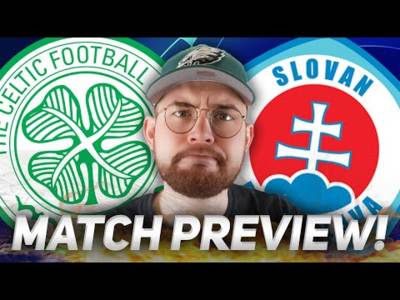 THE CHAMPIONS LEAGUE BEGINS! | Celtic vs Slovan Bratislava | Match Preview/Predictions