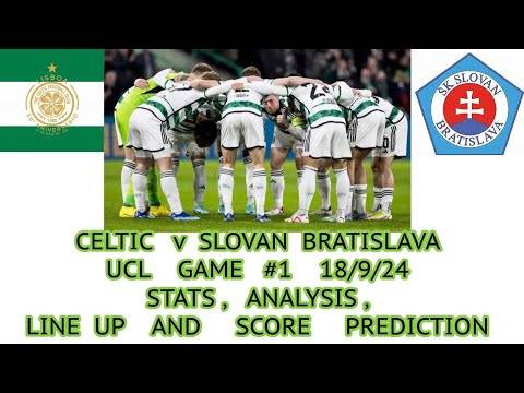 CELTIC v SLOVAN BRATISLAVA Preview: Celtic In Must Win UCL Game #1