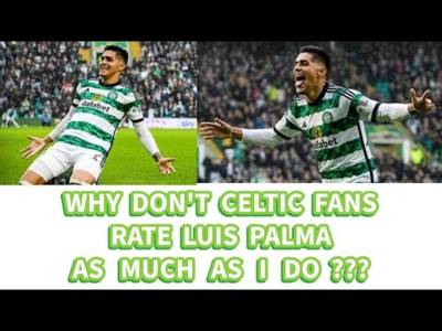 Why Don’t Celtic Fans Rate Luis Palma As Highly As I Do??(with LP highlight clips) Why Don’t Celtic Fans Rate Luis Palma As Highly As I Do??(with LP highlight clips)