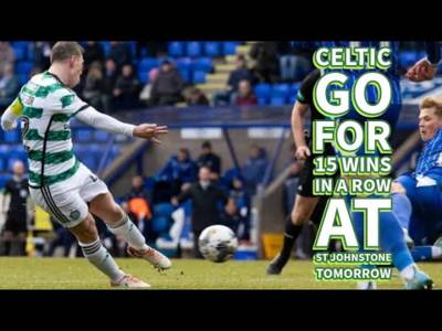 ST JOHNSTONE v CELTIC PREVIEW: Celtic Aim for 100% Perfection and 15 In A Row!!