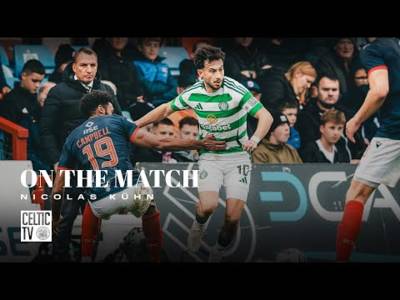 On the Match with Nicolas Kühn | Ross County 1-2 Celtic | Domination pays off with dramatic 2-1 win