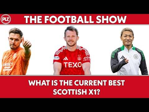 What Is The Current Best Scottish X1? | The Football Show LIVE