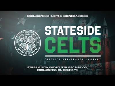Stateside Celts: Celtic’s Pre-Season Journey | Available to stream now on Celtic TV!