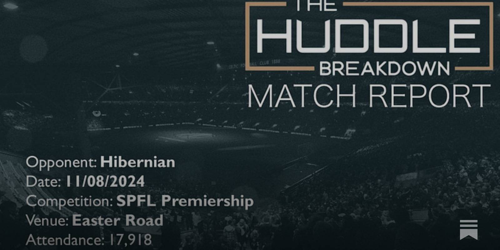 Hibernian 0, Celtic 2 &ndash; 11th August, 2024