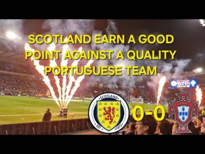 Scotland 0-0 Portugal / Scotland Earn A Good Point
