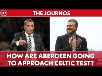 How will Aberdeen approach Celtic clash? | The Journos