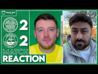 “Cannot believe we didn’t win it” | Celtic 2-2 Aberdeen | Match Reaction