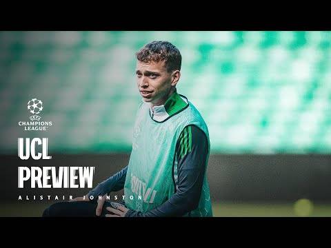 UCL Match Preview: Alistair Johnston (22/10/24)