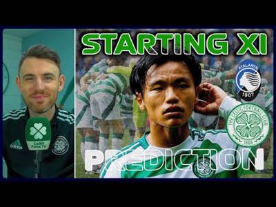 We Have to Prevent Another Sore One | Atalanta v Celtic | Starting XI Prediction
