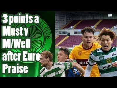 Motherwell v Celtic BIG MATCH preview and Atalanta chat