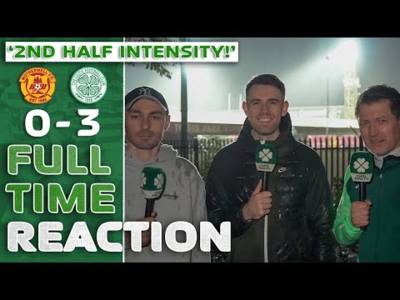 Motherwell 0-3 Celtic | ‘2nd Half INTENSITY!’ | Full-Time Reaction