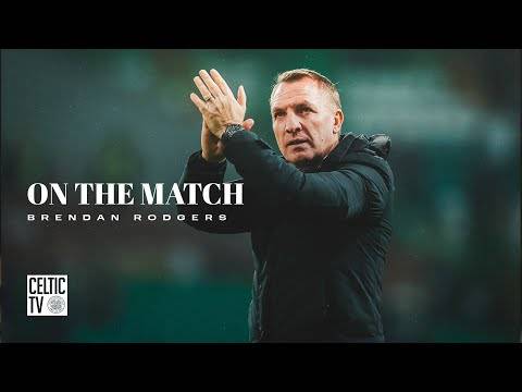 Brendan Rodgers On The Match | Celtic 2-0 Dundee | Celts remain on top of Premiership!