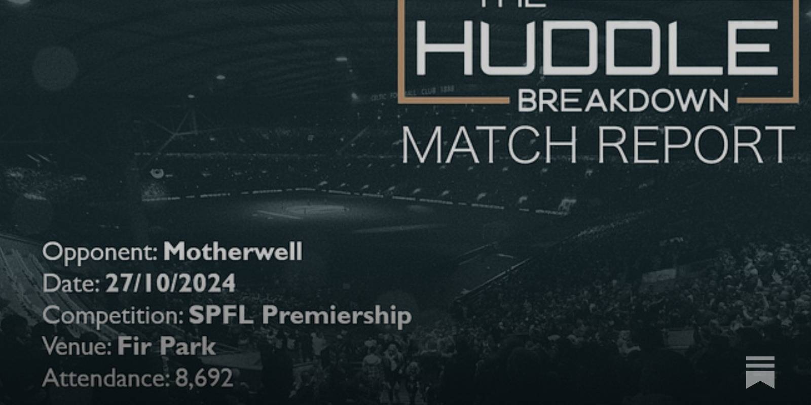Motherwell 0, Celtic 3 &ndash; 27th October, 2024
