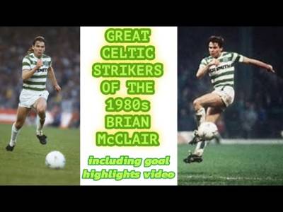Great CELTIC Strikers Of The 1980s: BRIAN McCLAIR(goal highlights video included)
