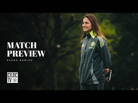 Match Preview with Elena Sadiku | Motherwell v Celtic FC Women