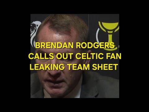 “You Are Not A Supporter” Brendan Rodgers Calls Out Celtic Fan Leaking Team Sheet