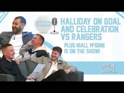 ANDY HALLIDAY ON GOAL & CELEBRATION Vs RANGERS + NIALL MCGINN | Keeping The Ball On The Ground
