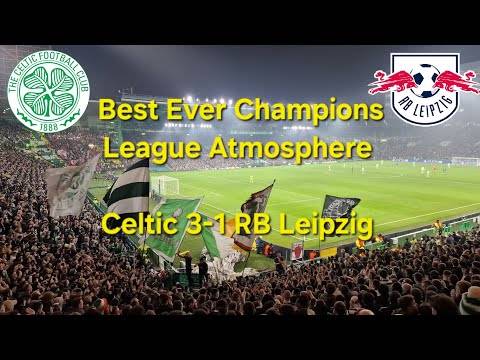 Best Ever Champions League Atmosphere – Celtic 3-1 RB Leipzig / Champions League